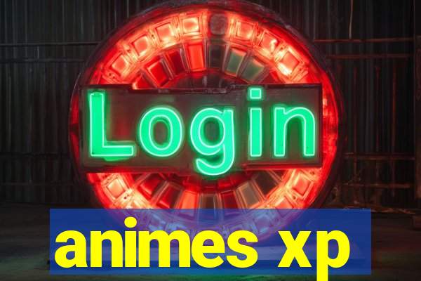 animes xp